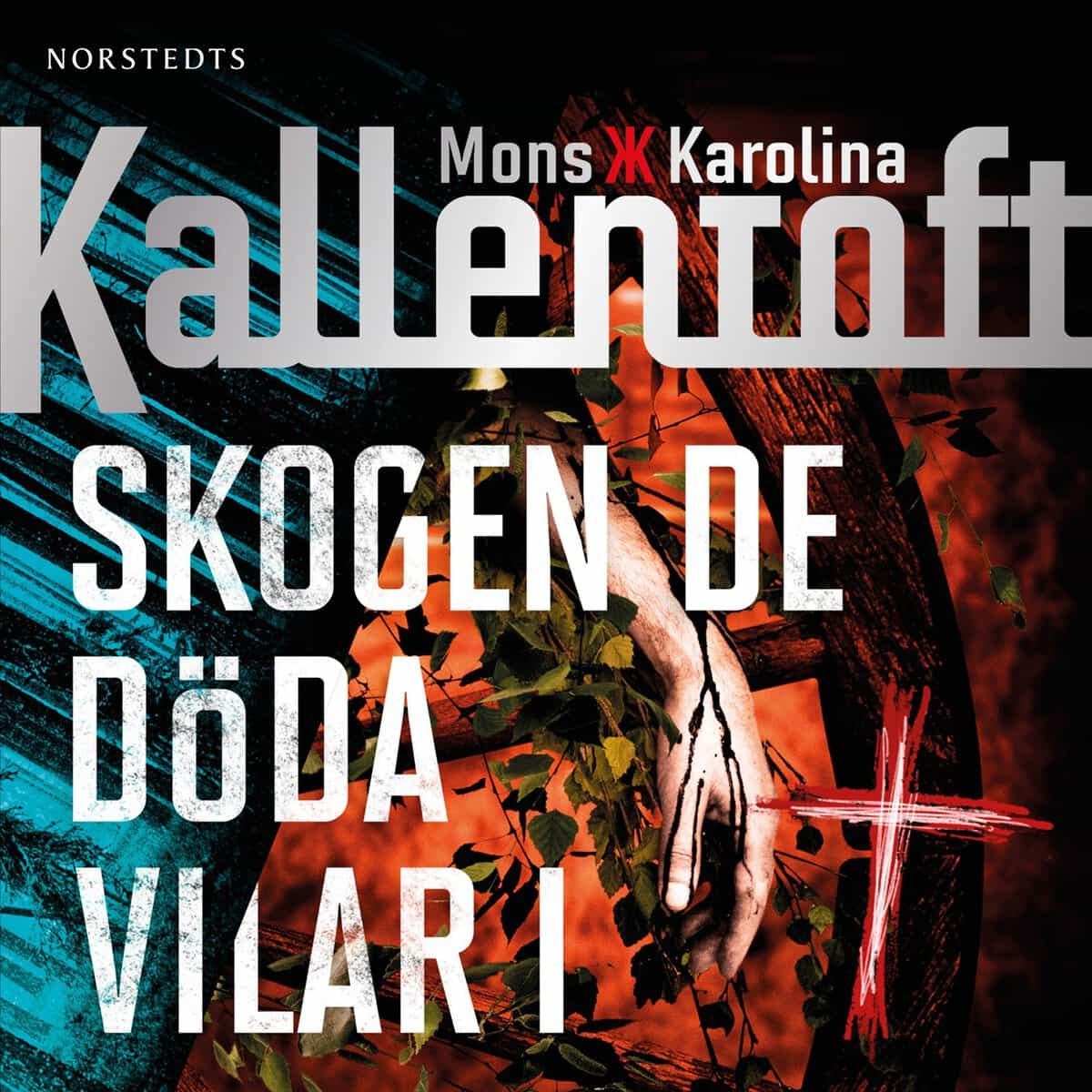 Kallentoft, Mons ; Kallentoft, Karolina : Skogen de döda vilar i
