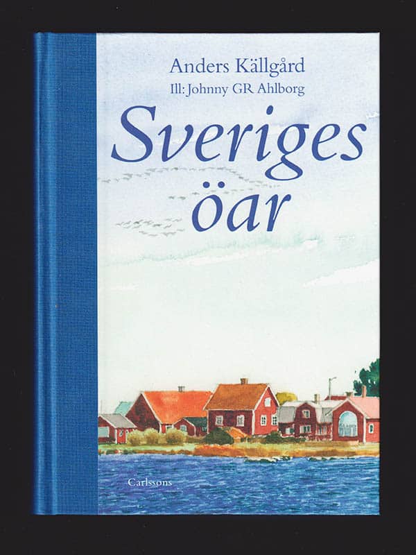 Källgård, Anders ; Ahlborg, Johnny G. R. : Sveriges öar