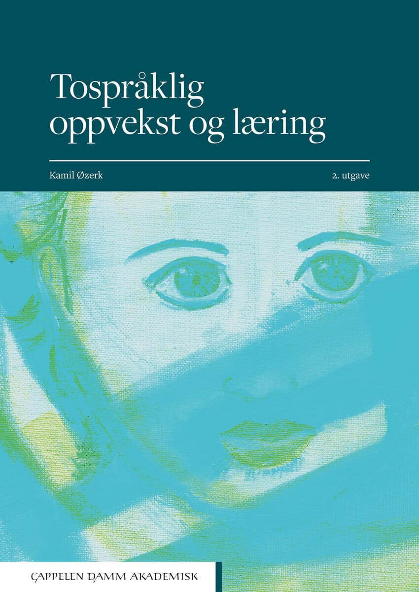 Kamil Øzerk : Tospråklig oppvekst og læring