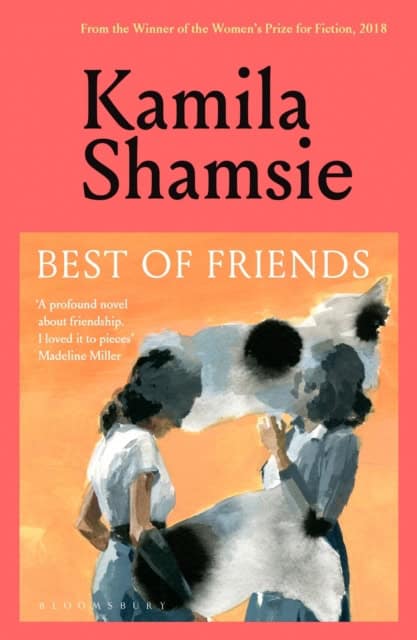 Kamila Shamsie : Best of Friends
