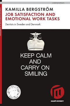 Kamilla Bergström : Job satisfaction and emotional work tasks : dentists in Sweden and Denmark