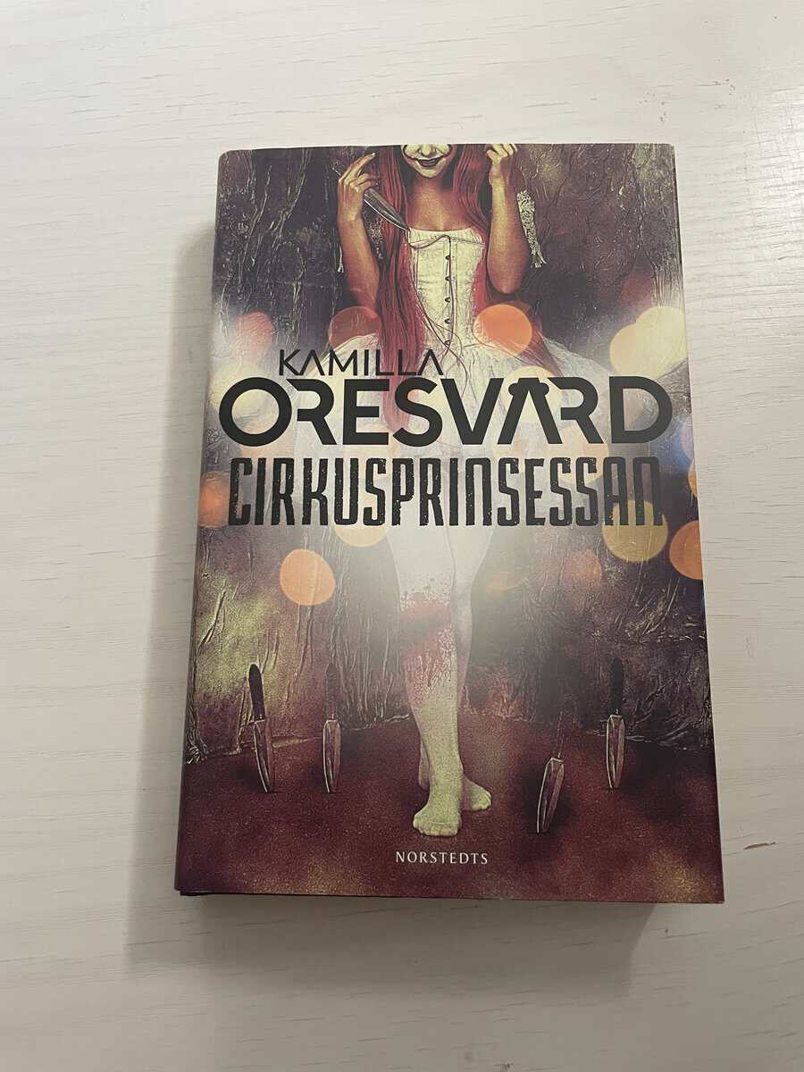 Kamilla Oresvärd : Cirkusprinsessan