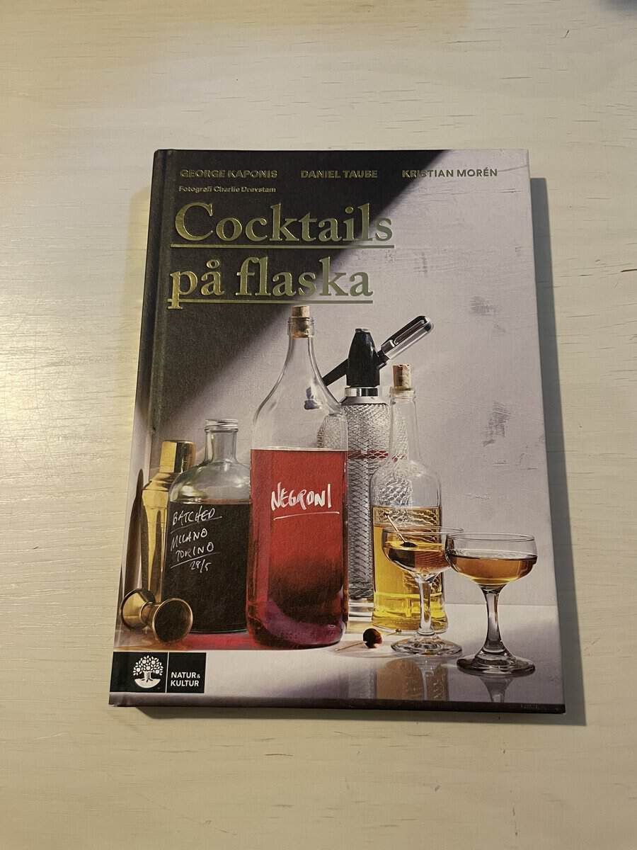 Kaponis, George, Morén, Kristian, Taube, Daniel : Cocktails på flaska