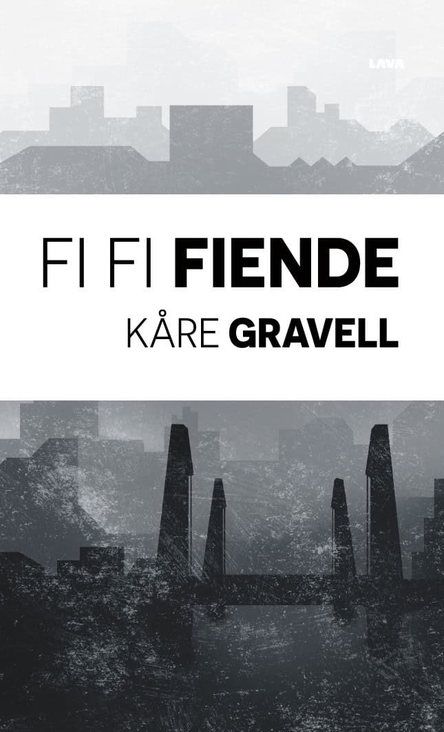 Kåre Gravell : Fi fi fiende