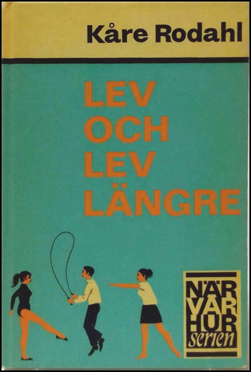 Kåre Rodahl : Lev
