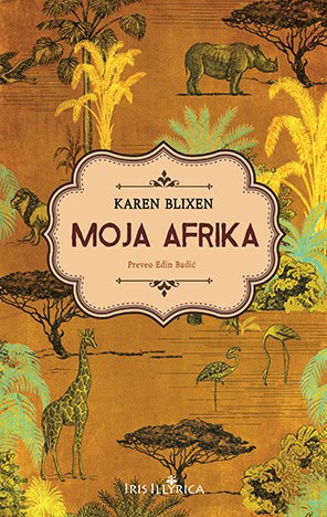 Karen Blixen : Moja Afrika