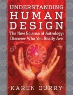 Karen Curry : Understanding human design - the new science of astrology
