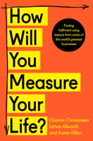 Karen Dillon : How Will You Measure Your Life?