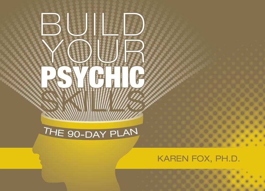 Karen Fox : Build Your Psychic Skills