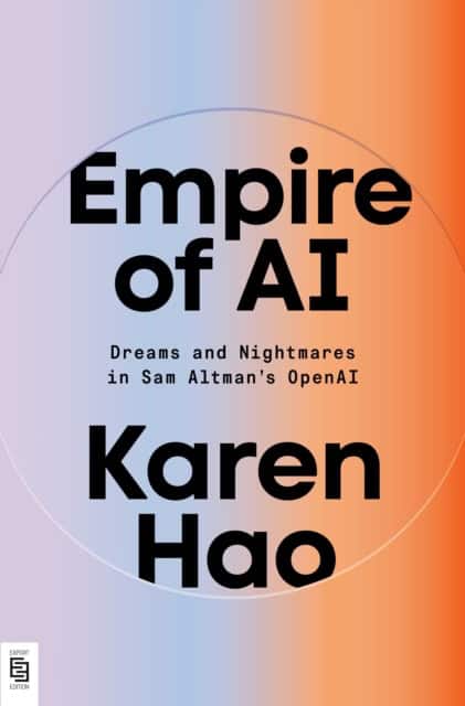 Karen Hao : Empire of AI