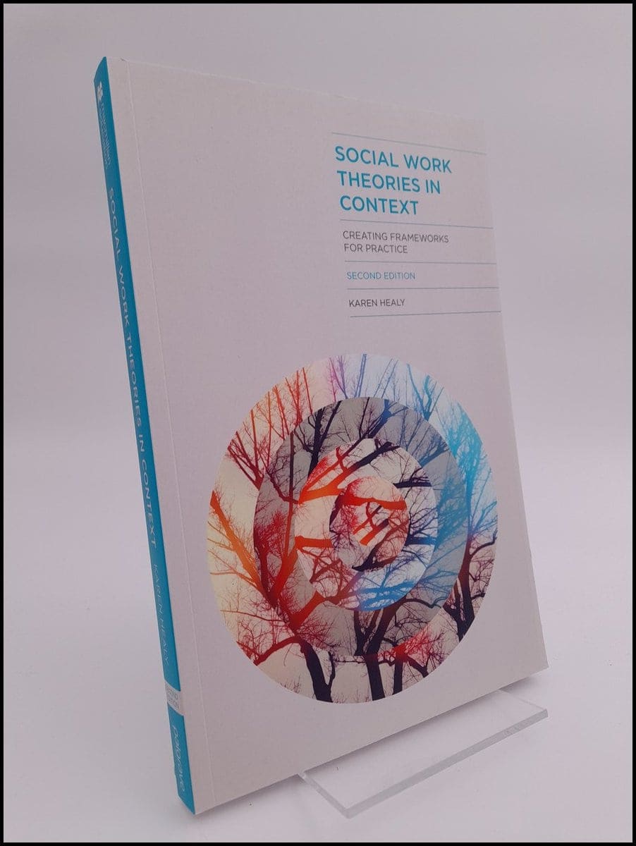 Karen. Healy : Social work theories in context