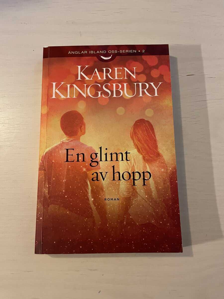 Karen Kingsbury : En glimt av hopp