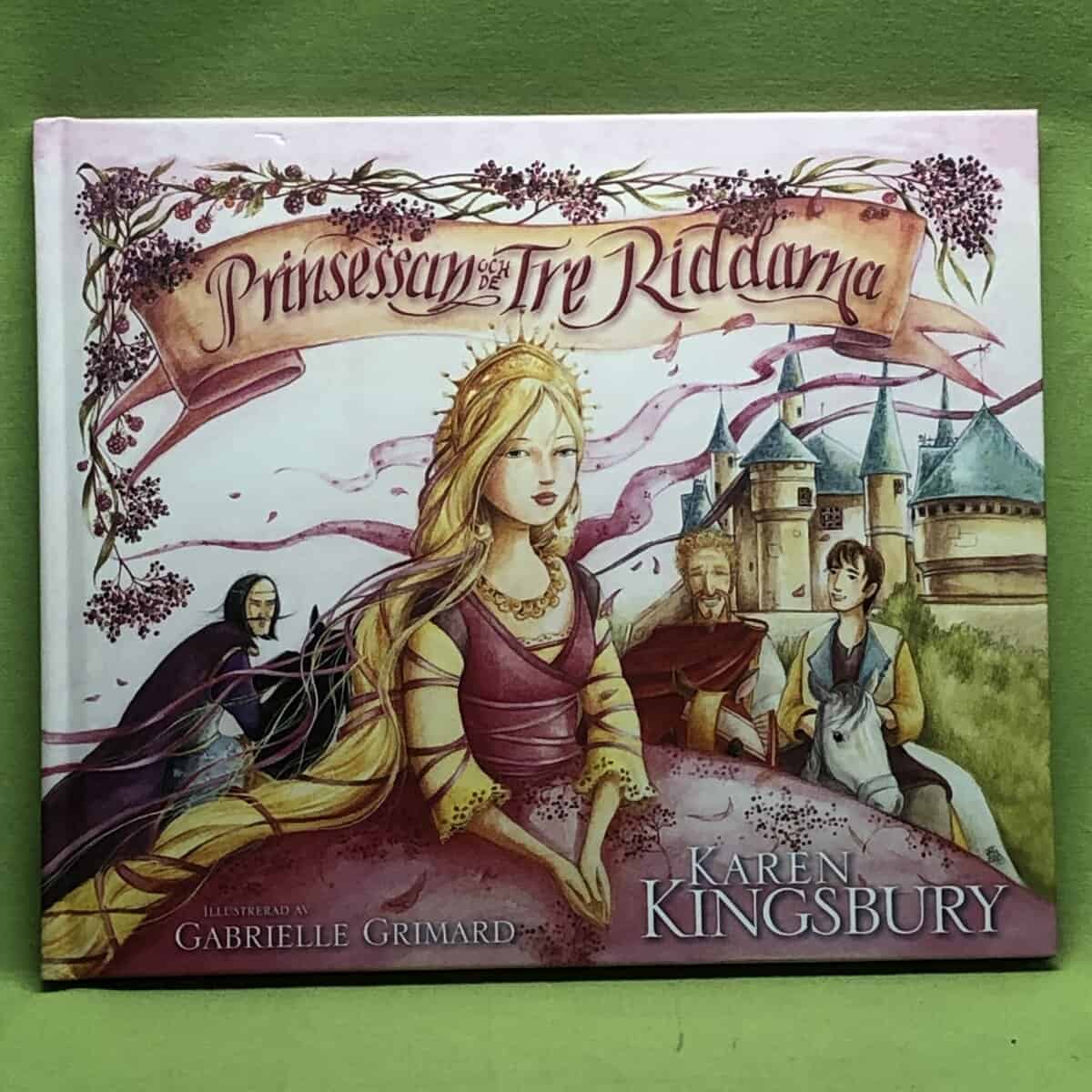 Karen Kingsbury : Prinsessan och de tre riddarna