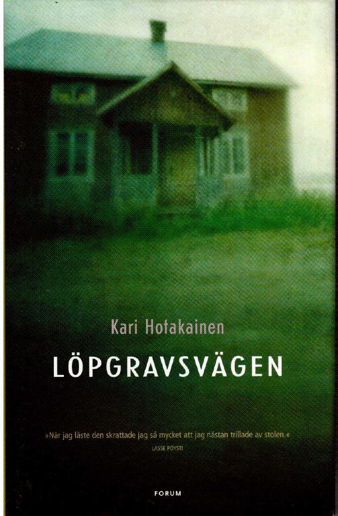 Kari Hotakainen : Löpgravsvägen