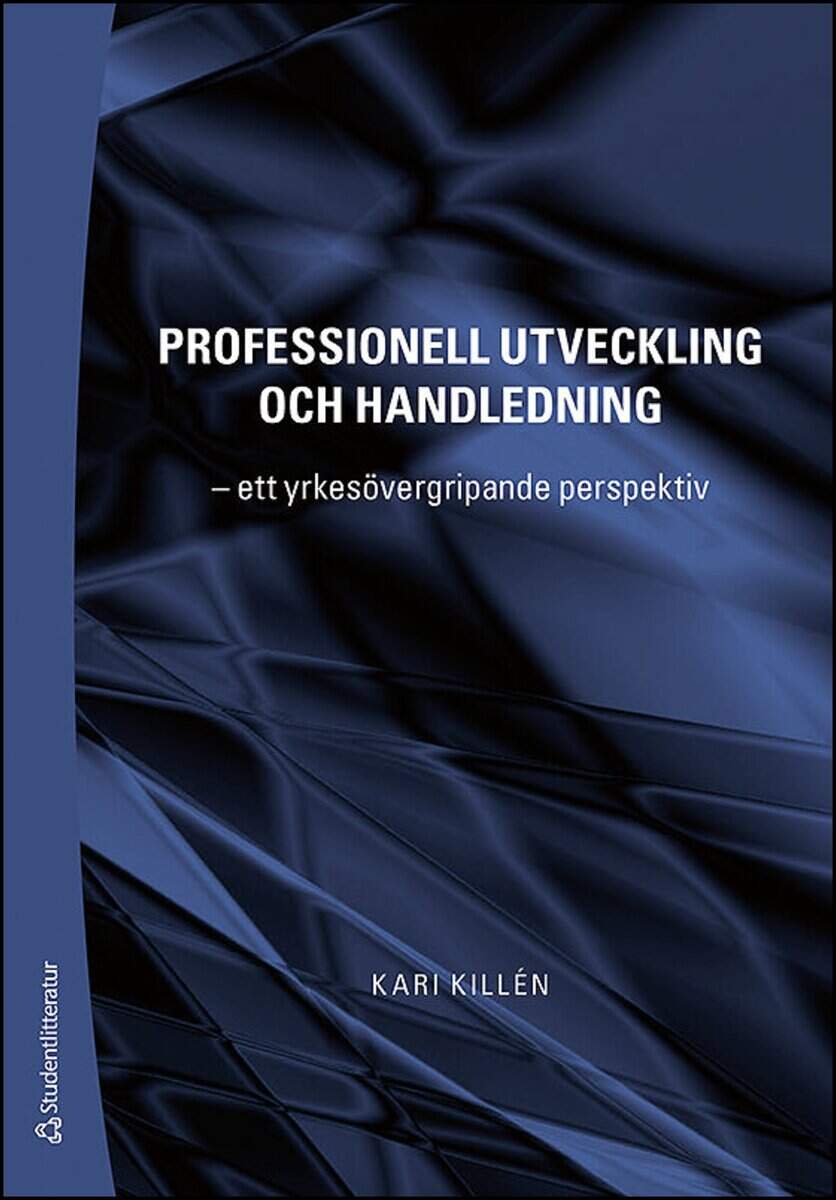 Kari Killén : Professionell utveckling och handledning