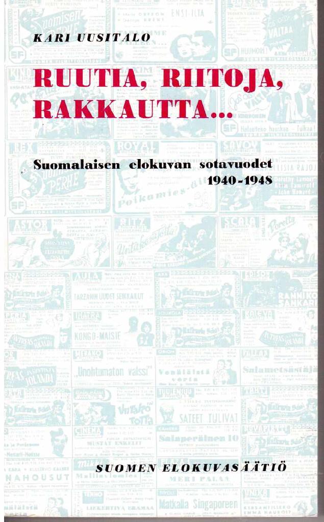 Kari Uusitalo : Ruutia, riitoja, rakkautta