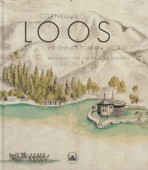 Karin Ådahl : Cornelius Loos in the Ottoman world