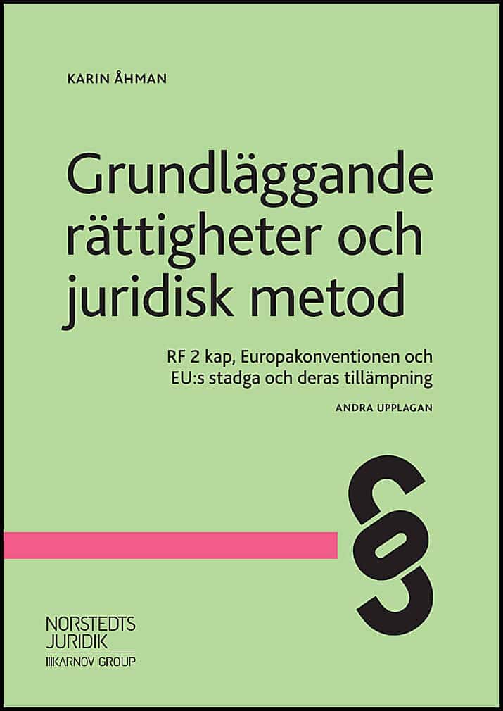 Karin Åhman : Grundläggande rättigheter och juridisk metod