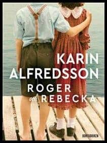 Karin Alfredsson : Roger och Rebecka