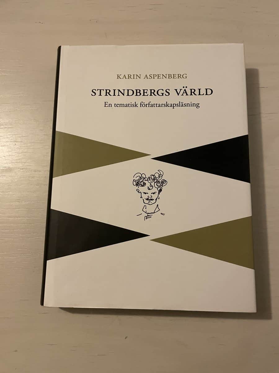 Karin Aspenberg : Strindbergs värld - En tematisk författarskapsläsning
