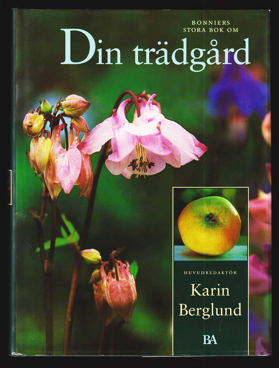 Karin Berglund : Bonniers stora bok om din trädgård