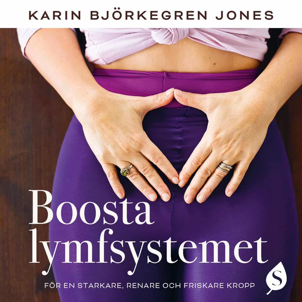 Karin Björkegren Jones : Boosta lymfsystemet