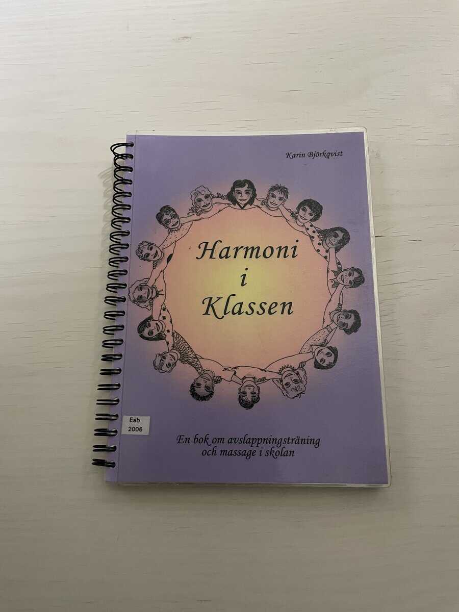 Karin Björkqvist : Harmoni i klassen - En bok om avslappningsträning och massage i skolan