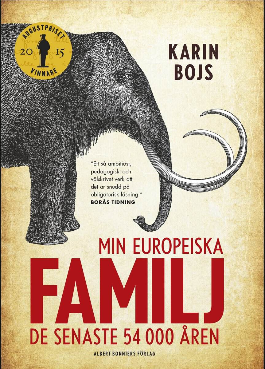 Karin Bojs : Min europeiska familj : de senaste 54 000 åren