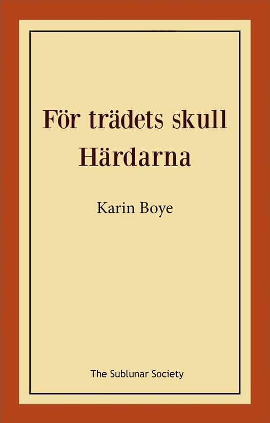 Karin Boye : För trädets skull ; Härdarna