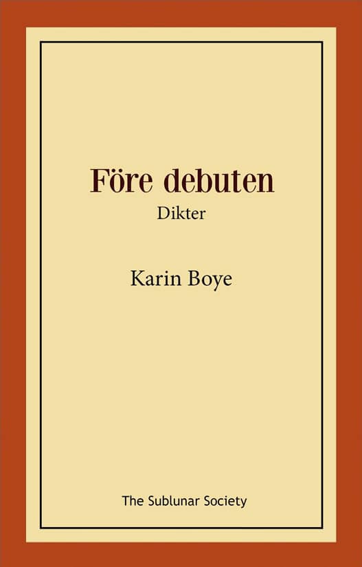 Karin Boye : Före debuten : dikter