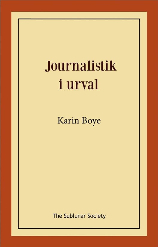 Karin Boye : Journalistik i urval