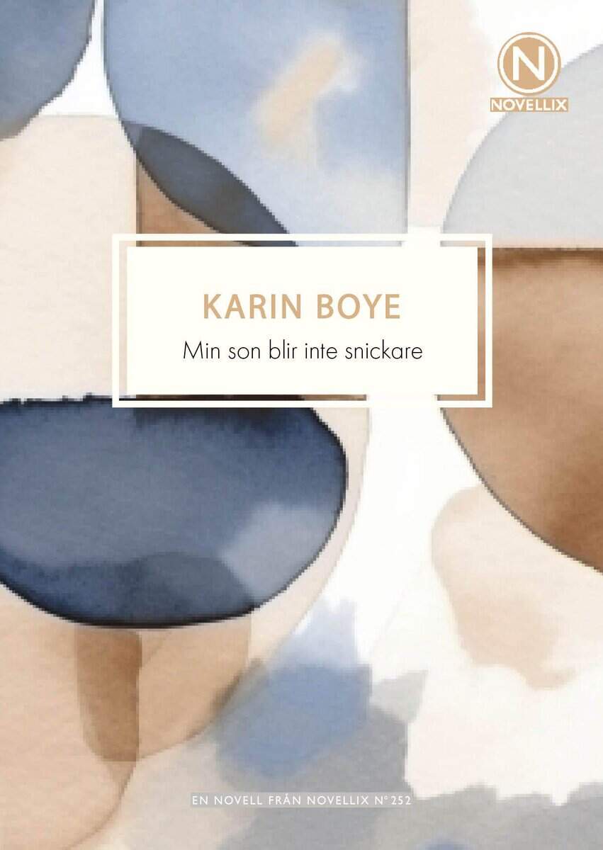 Karin Boye : Min son blir inte snickare