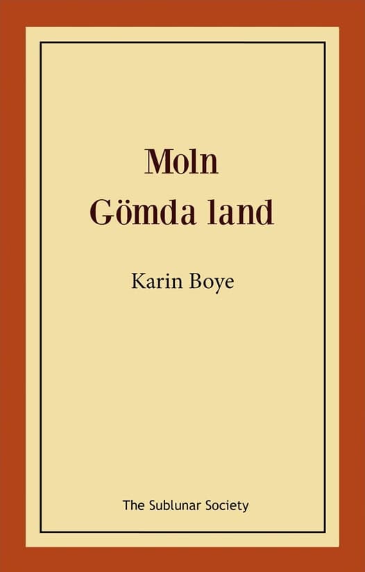 Karin Boye : Moln ; Gömda land