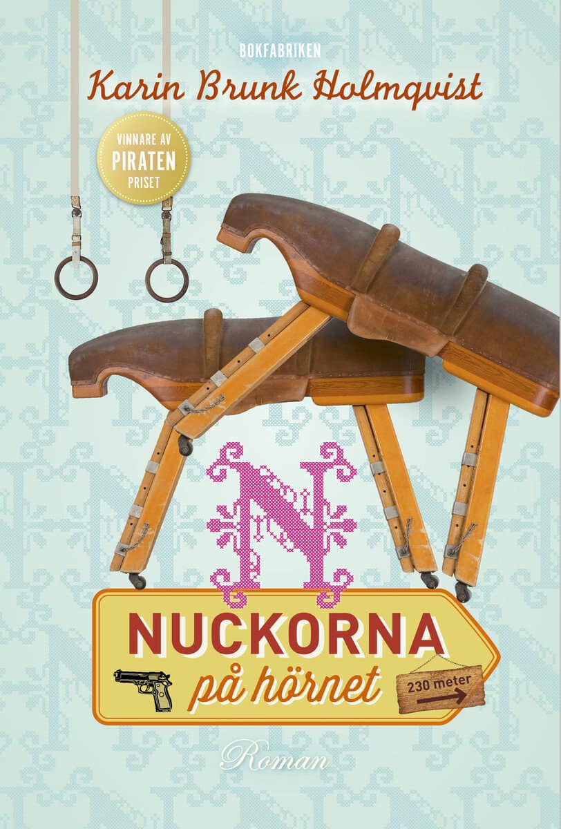 Karin Brunk Holmqvist : Nuckorna på hörnet