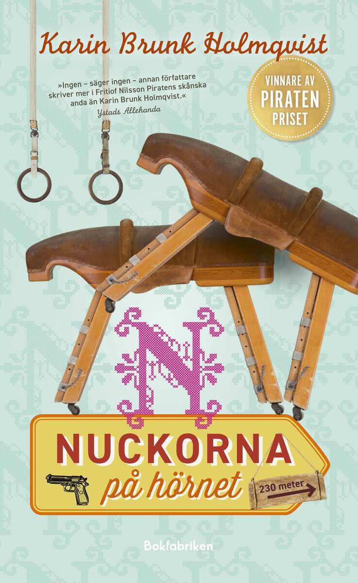 Karin Brunk Holmqvist : Nuckorna på hörnet