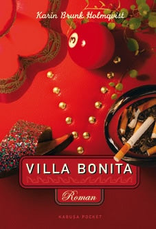 Karin Brunk Holmqvist : Villa Bonita