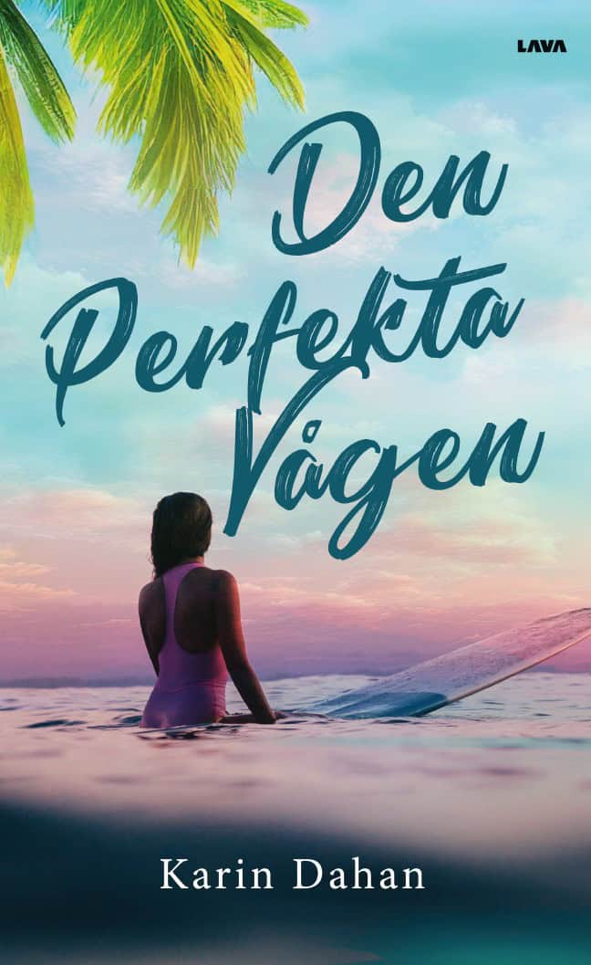 Karin Dahan : Den perfekta vågen