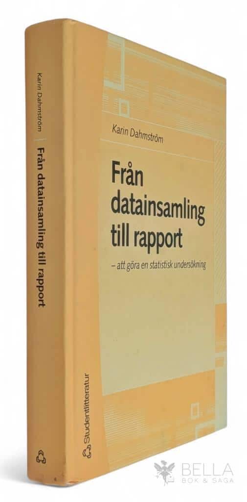Karin Dahmström : Från datainsamling till rapport