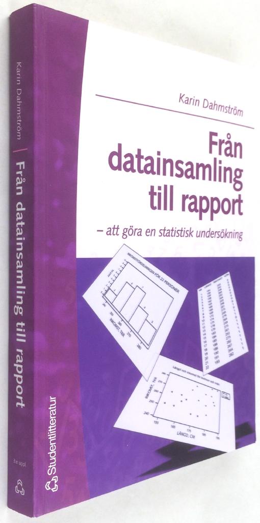 Karin Dahmström : Från datainsamling till rapport