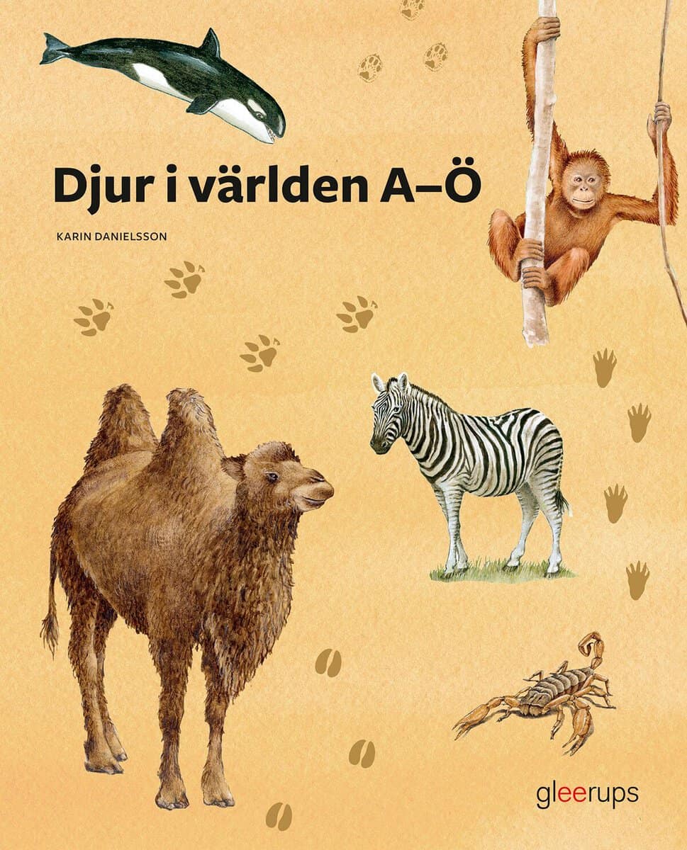Karin Danielsson : Djur i världen A-Ö