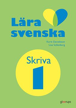 Karin Danielsson : Lära svenska skriva, arbetsbok 1