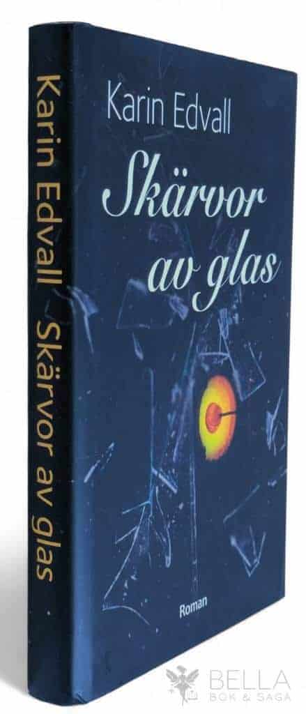 Karin Edvall : Skärvor av glas