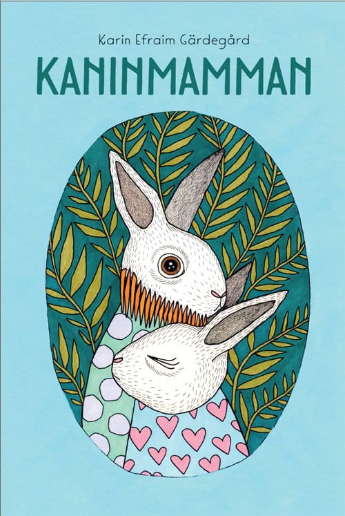 Karin Efraim Gärdegård : Kaninmamman