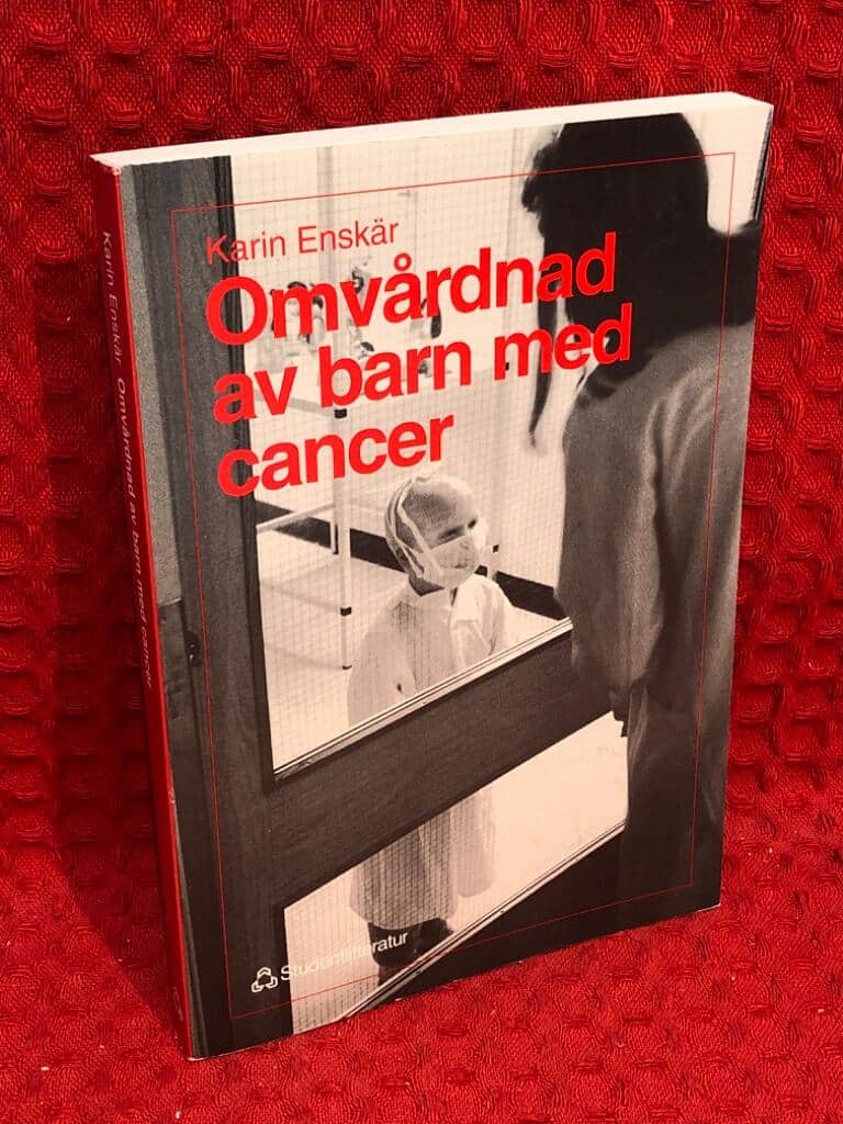 Karin Enskär : Omvårdnad av barn med cancer