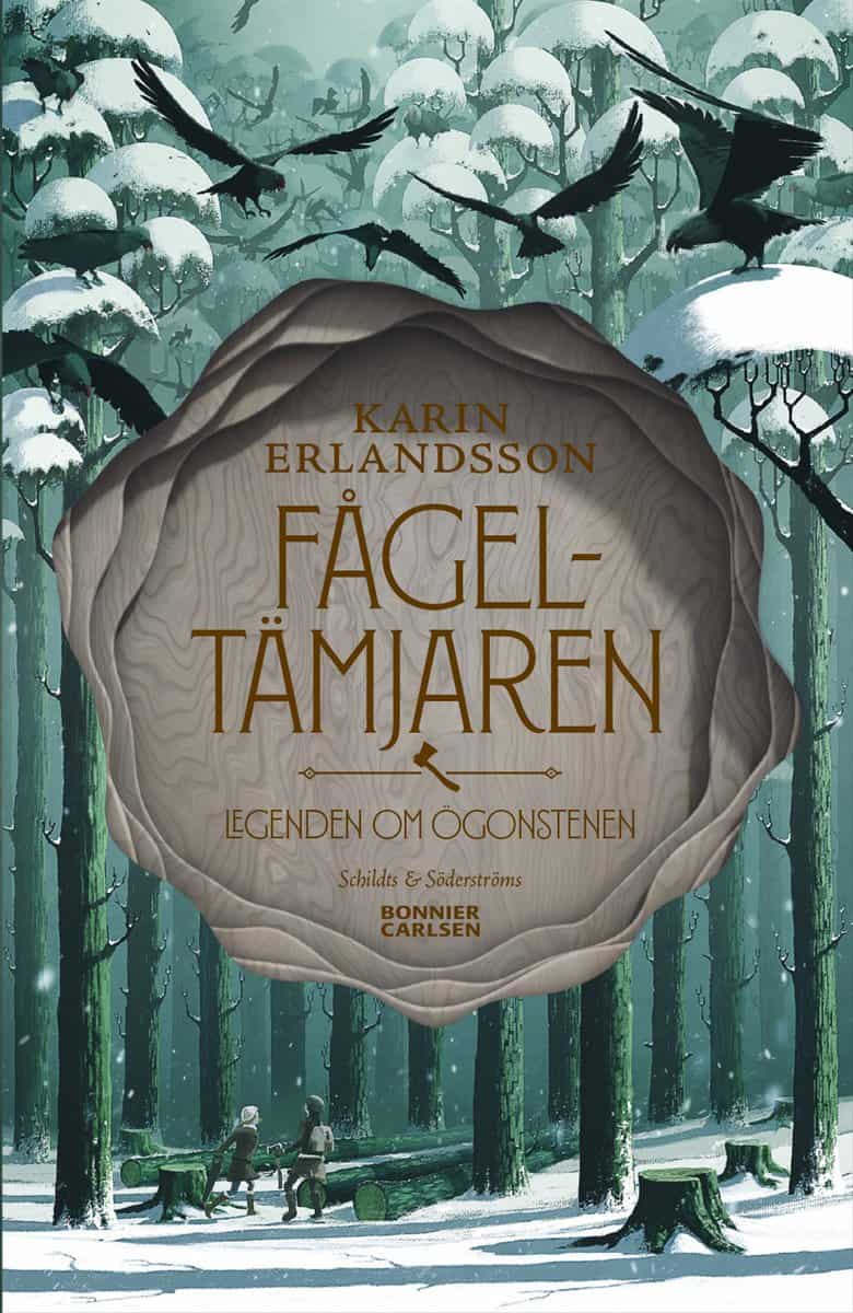 Karin Erlandsson : Fågeltämjaren