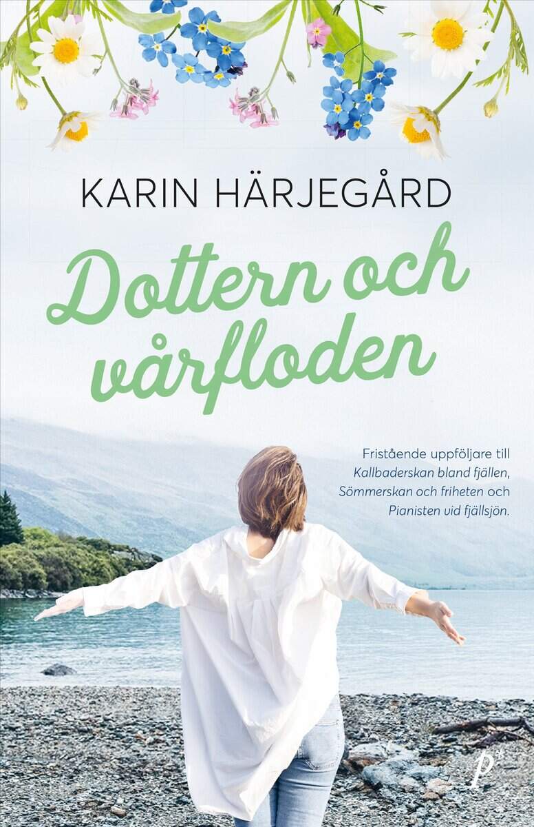 Karin Härjegård : Dottern och vårfloden
