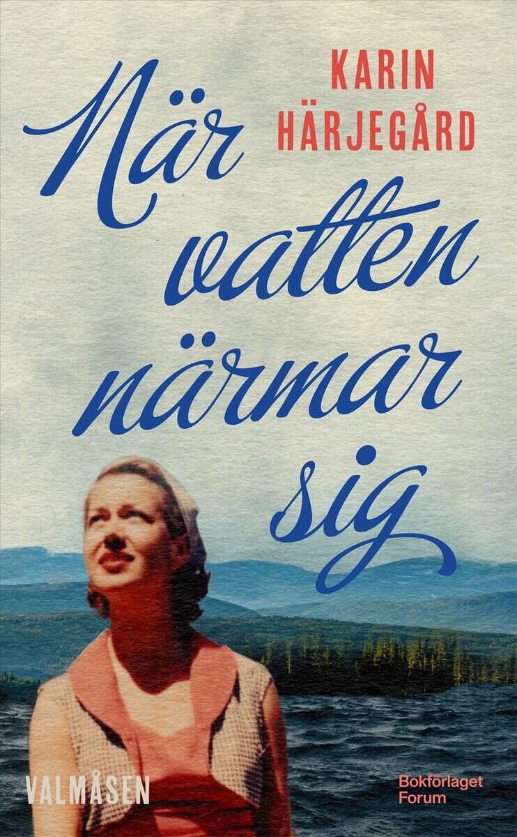 Karin Härjegård : När vatten närmar sig