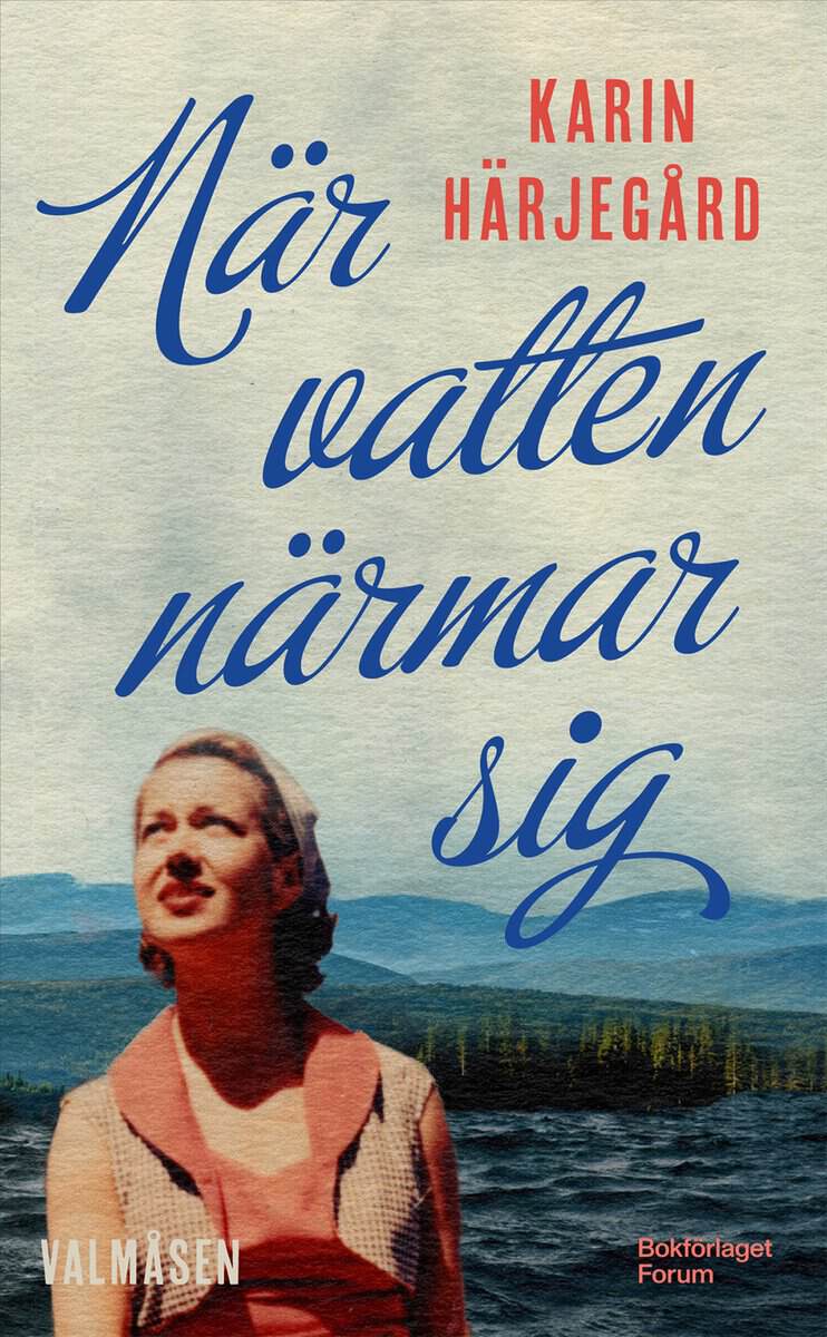 Karin Härjegård : När vatten närmar sig