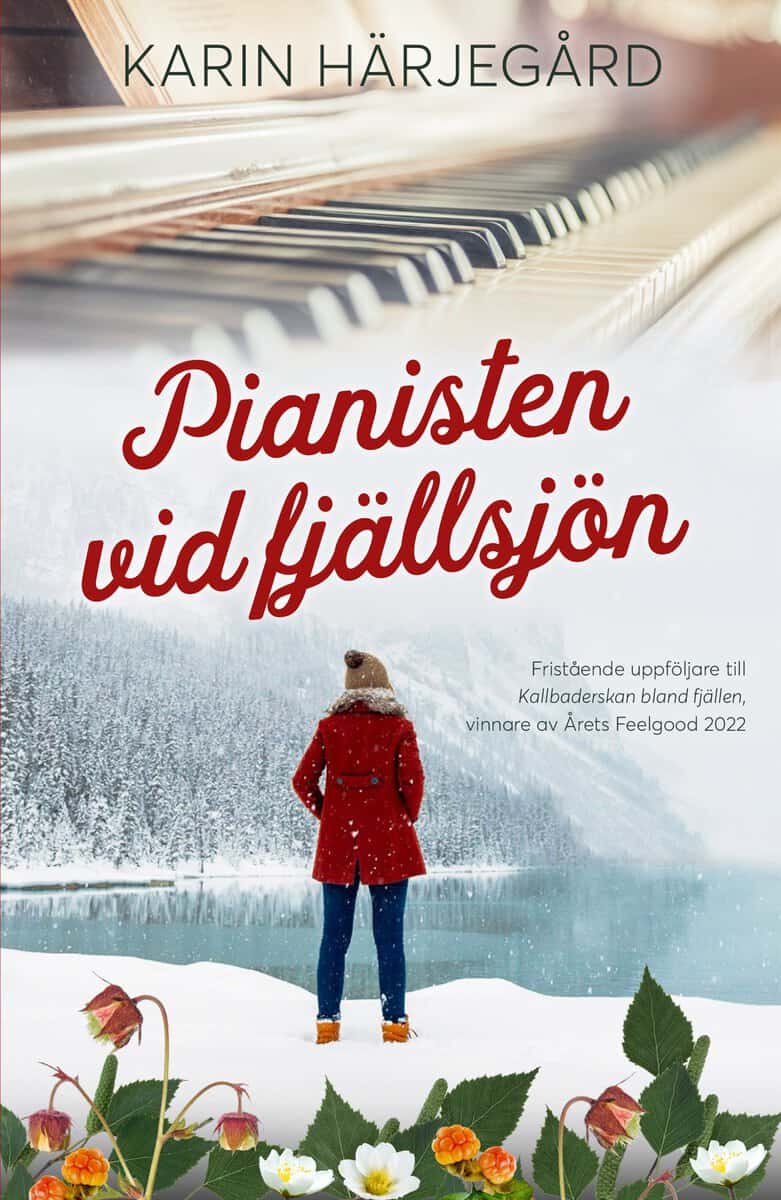 Karin Härjegård : Pianisten vid fjällsjön