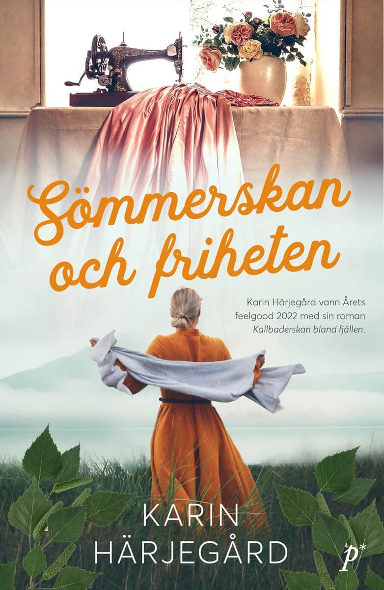 Karin Härjegård : Sömmerskan och friheten